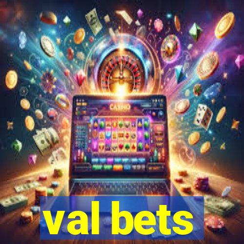 val bets